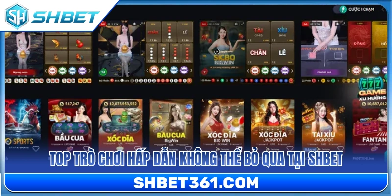 Danh mục game cược HOT không thể bỏ qua