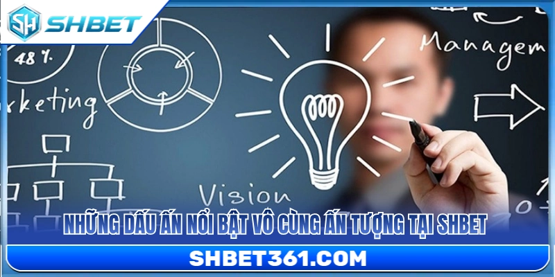 Những cột mốc phát triển nổi bật và ghi dấu ấn sâu sắc tại SHBET