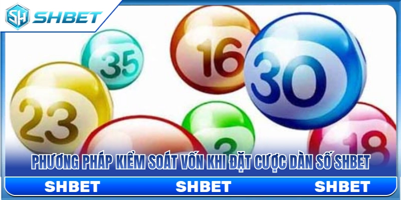 Dàn Số SHBET – Cách Chia Nhóm Số Và Kiểm Soát Vốn Chuyên Nghiệp 4 Cách quản lý ngân sách hiệu quả khi vào tiền dàn số SHBET