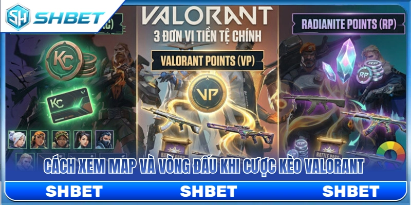 Hướng dẫn đọc tỷ lệ cược bản đồ và round đấu Valorant 
