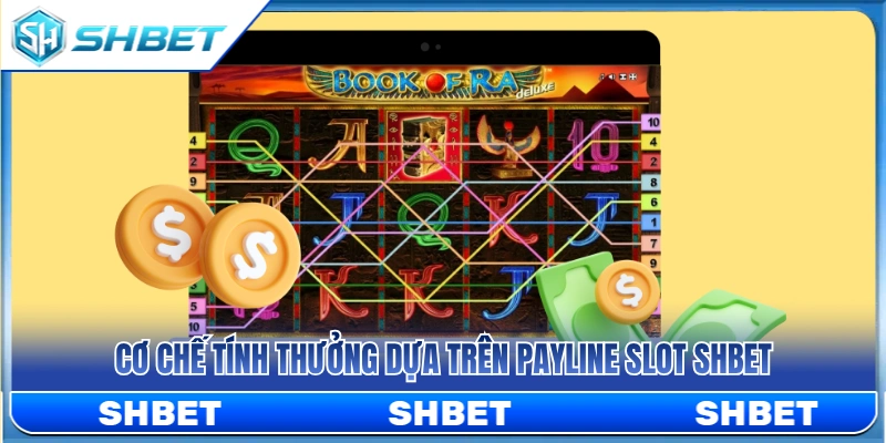 Nguyên lý tính điểm thưởng theo đường thắng slot SHBET 