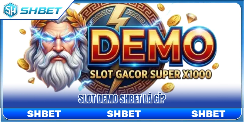 Tìm hiểu về phiên bản slot demo SHBET 